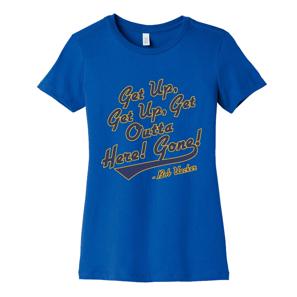 Bob Uecker Get Up Get Up Womens Cotton Tee Unisex