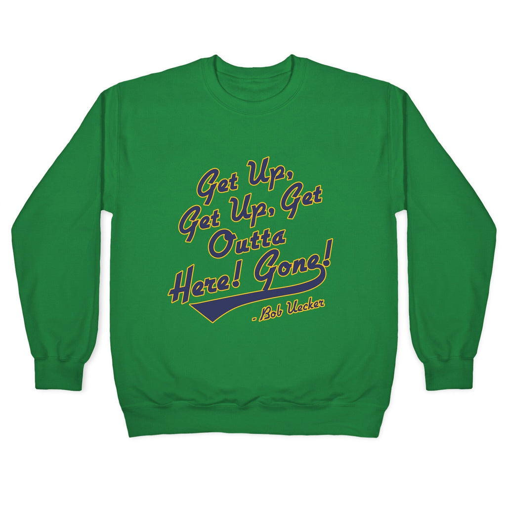 Bob Uecker Get Up Get Up Crewneck Unisex