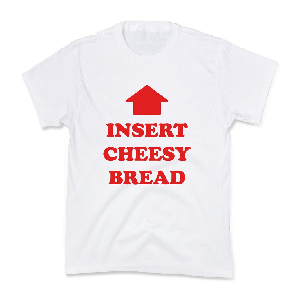 Insert Cheesy Bread Kids Tee Unisex