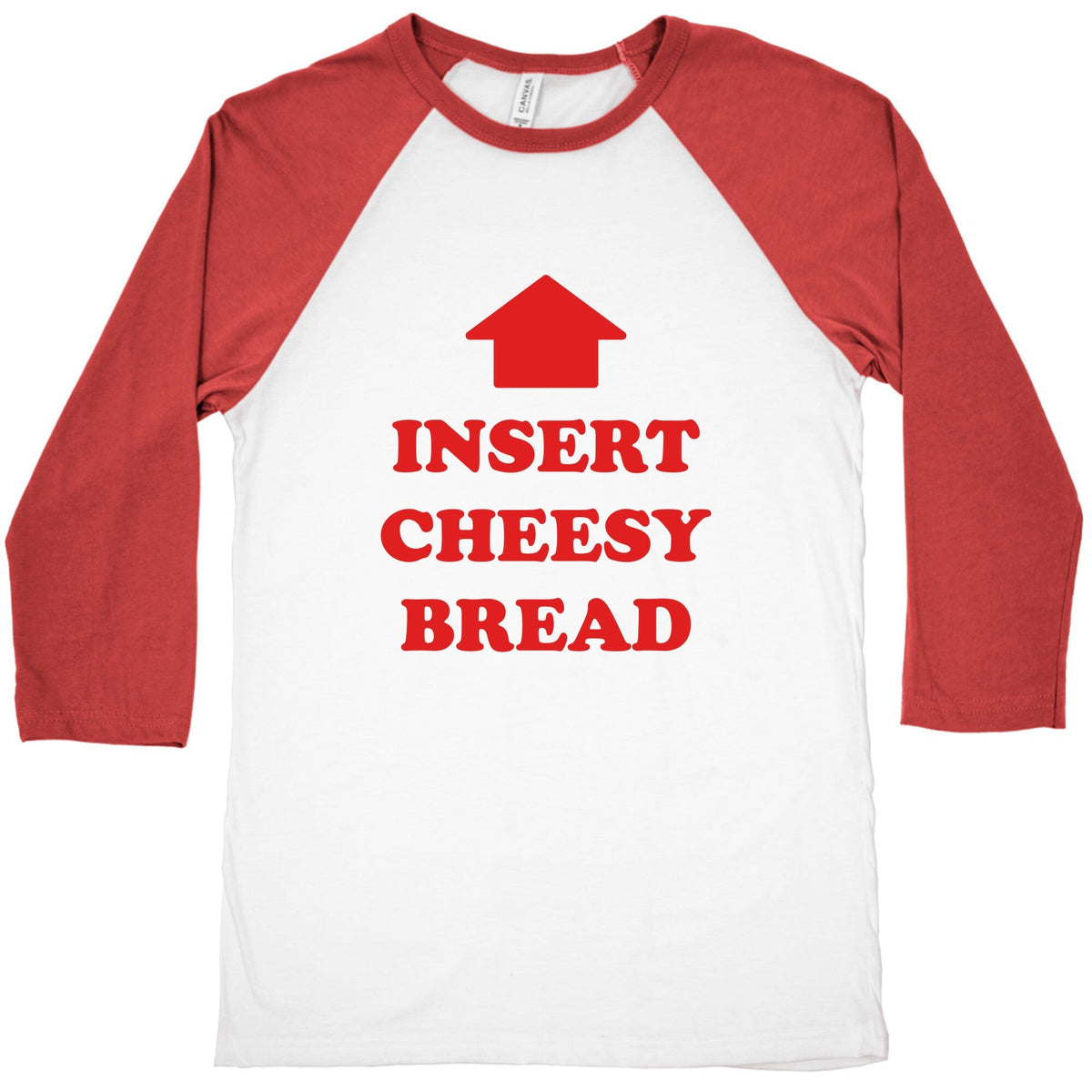 Insert Cheesy Bread Baseball Tee Unisex