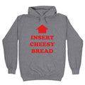 Insert Cheesy Bread Unisex