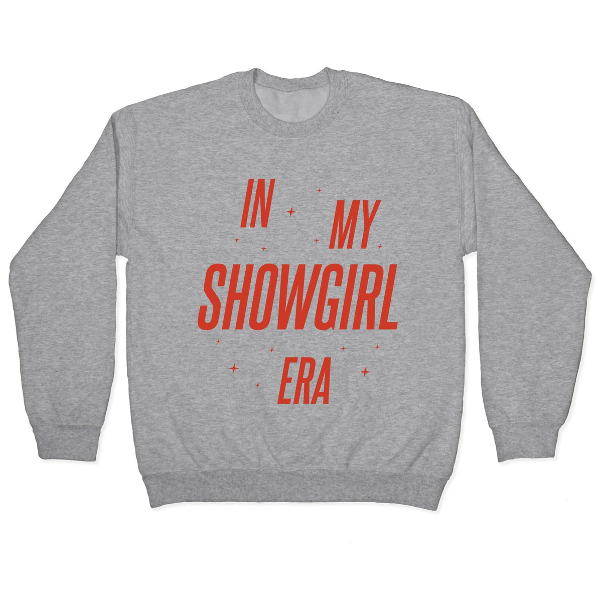 In My Showgirl Era Crewneck Unisex