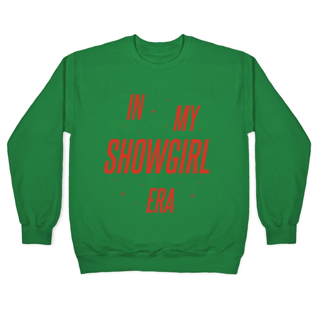 In My Showgirl Era Crewneck Unisex