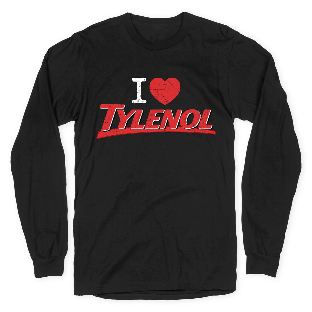 I Love Tylenol Longsleeve Tee Unisex