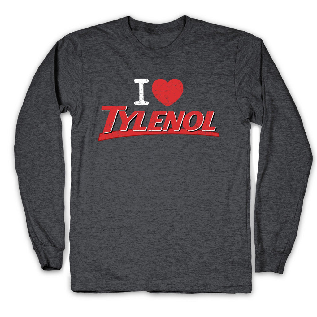 I Love Tylenol Longsleeve Tee Unisex