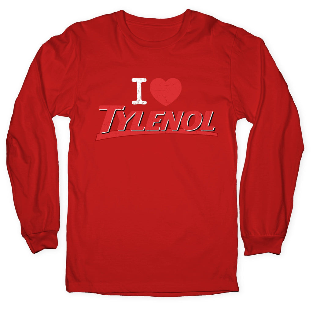 I Love Tylenol Longsleeve Tee Unisex