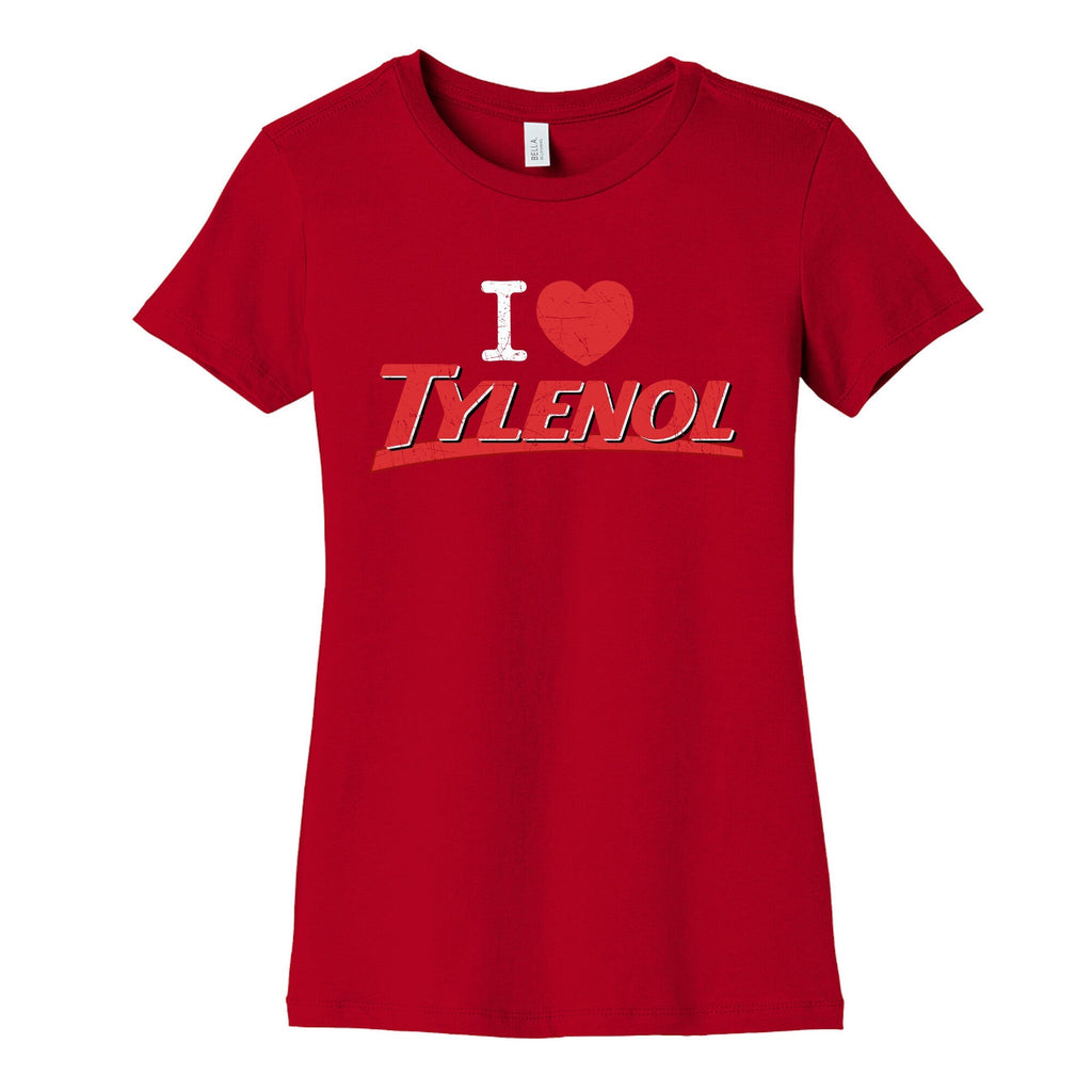 I Love Tylenol Womens Cotton Tee Unisex