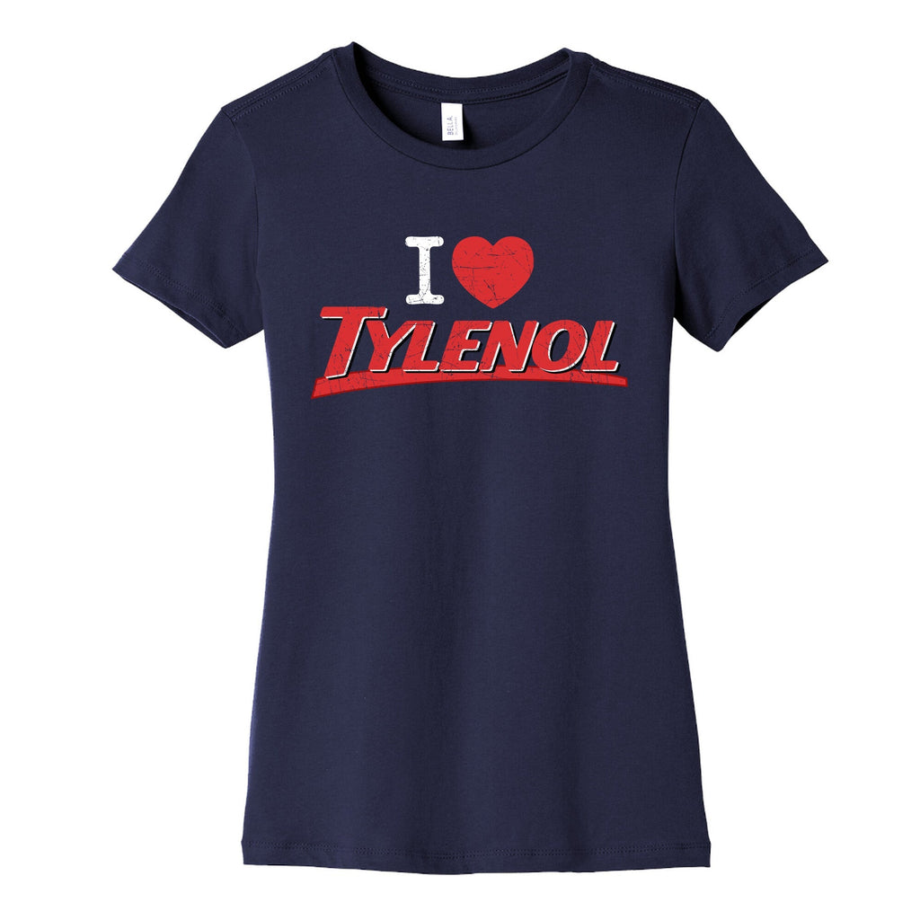 I Love Tylenol Womens Cotton Tee Unisex