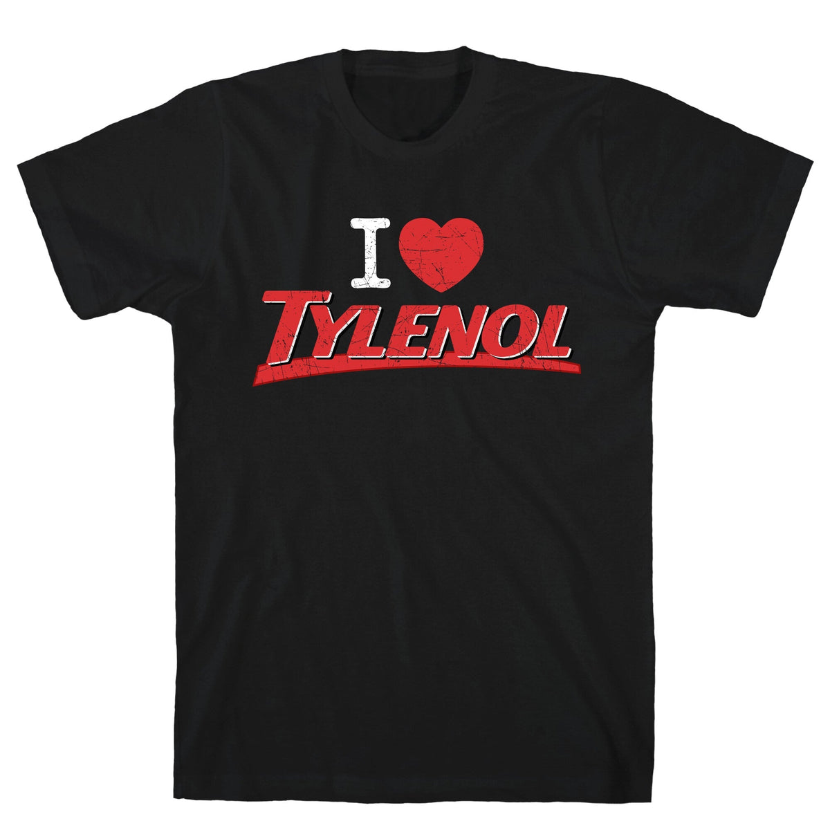 I Love Tylenol Unisex