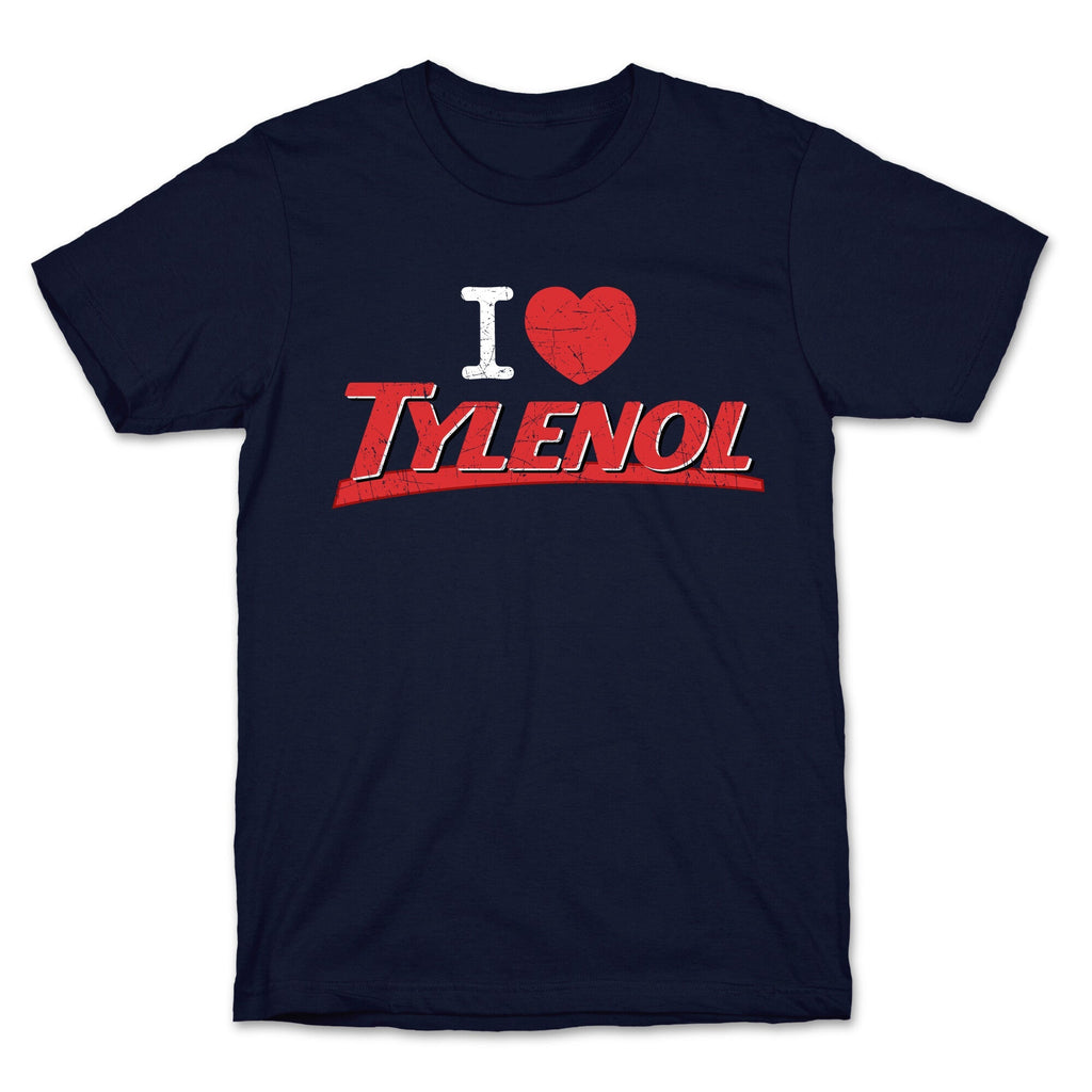 I Love Tylenol Unisex