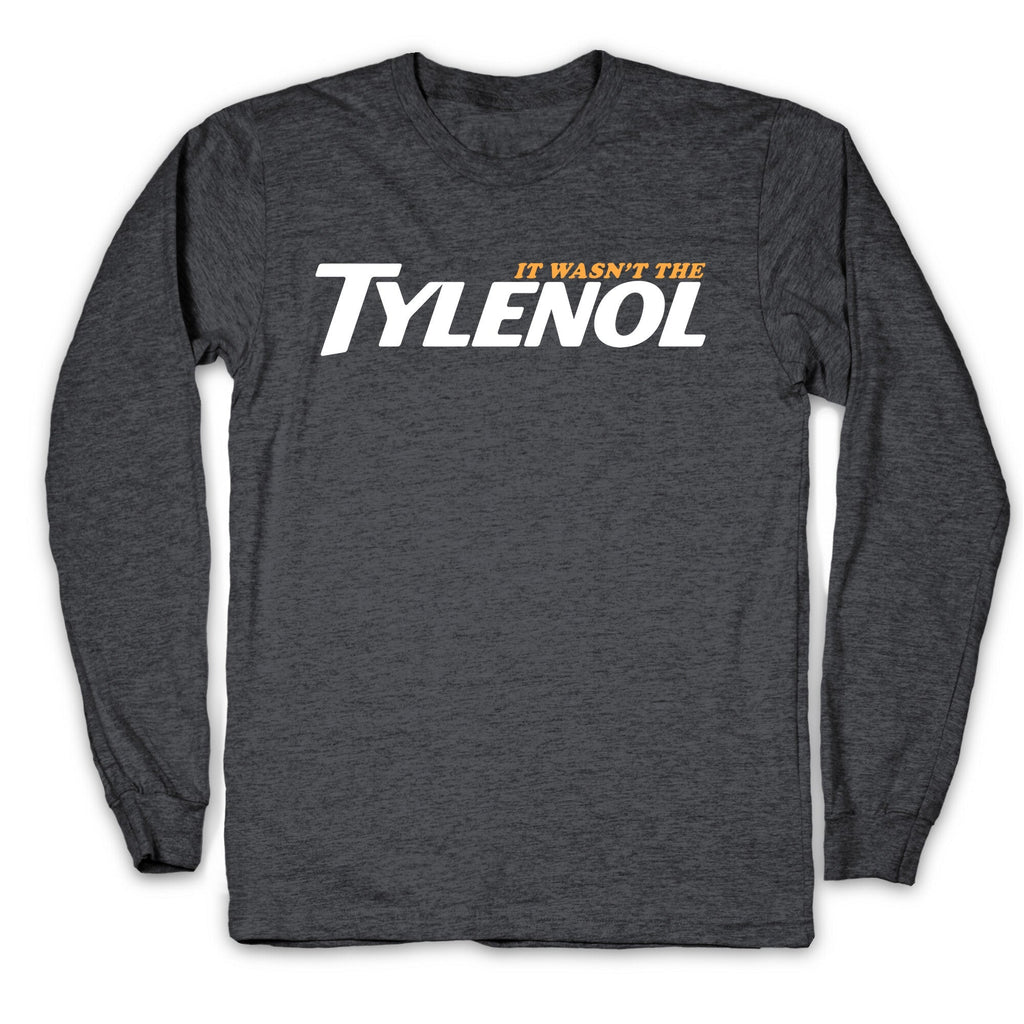 It Wasnt The Tylenol Autism Awareness Longsleeve Tee Unisex