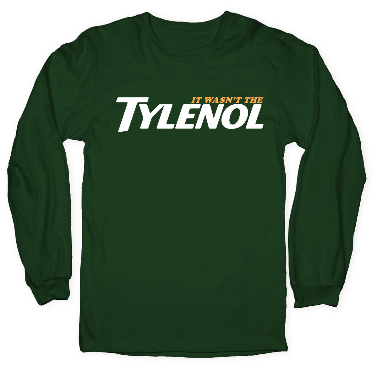 It Wasnt The Tylenol Autism Awareness Longsleeve Tee Unisex