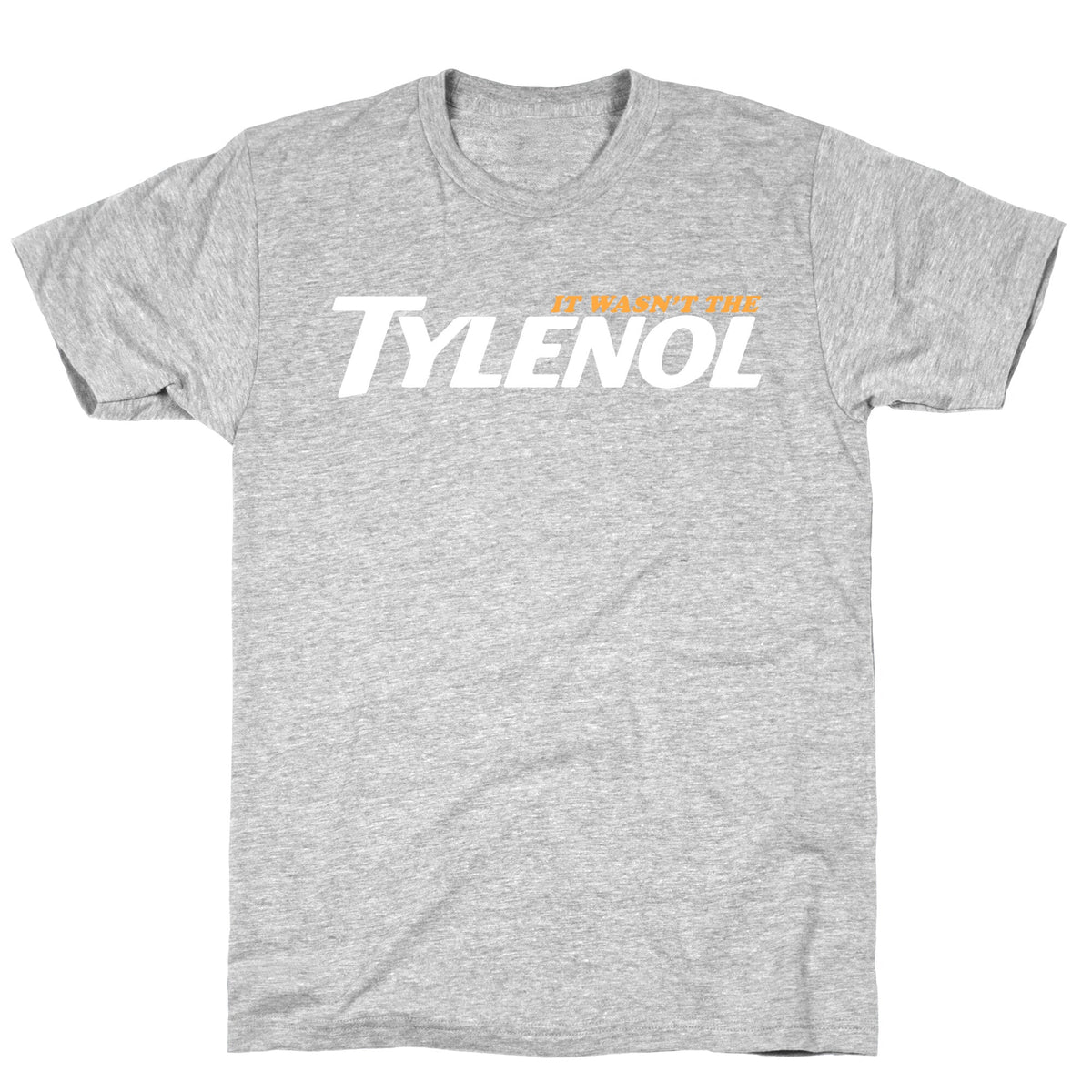 It Wasnt The Tylenol Autism Awareness Unisex