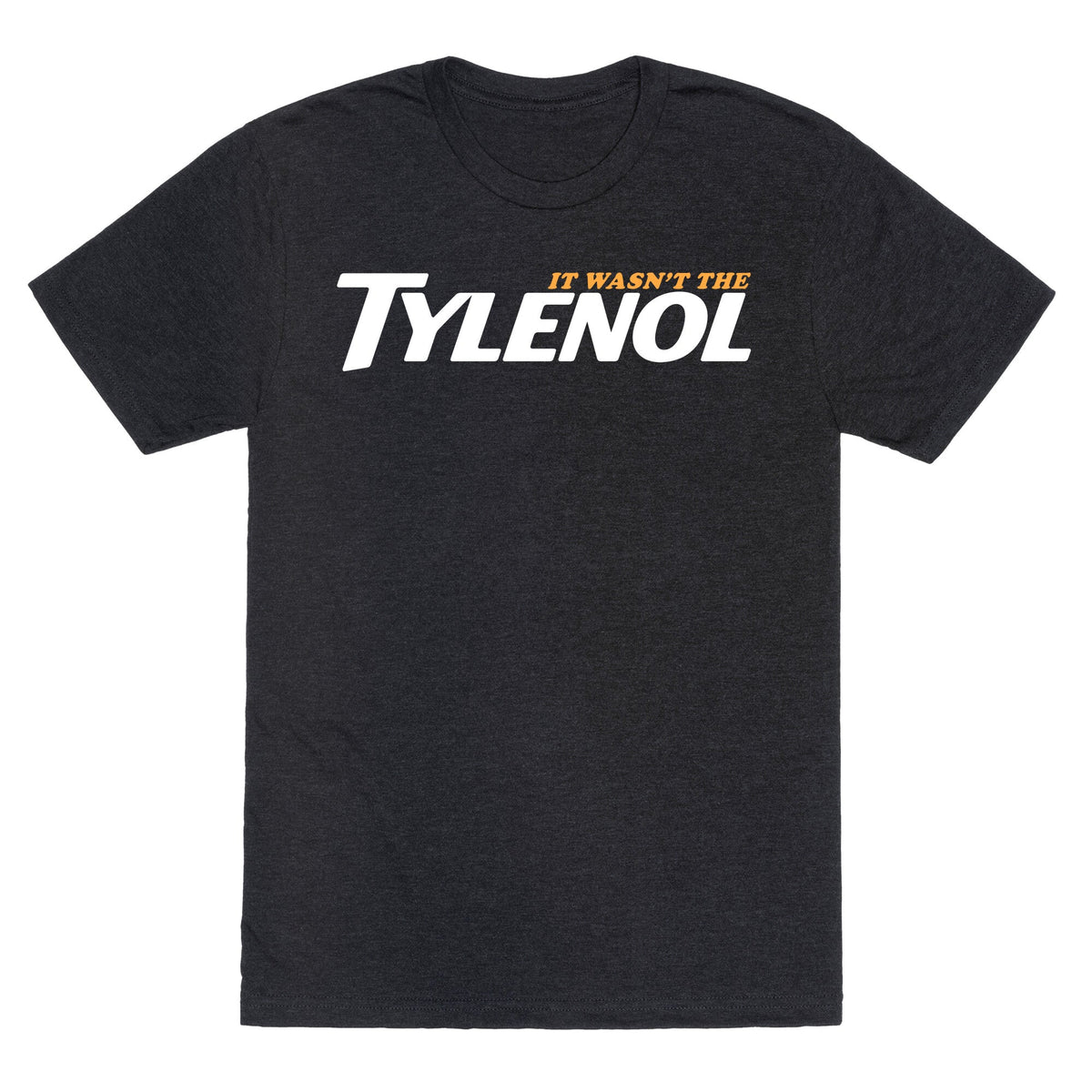 It Wasnt The Tylenol Autism Awareness Unisex Triblend Tee Unisex