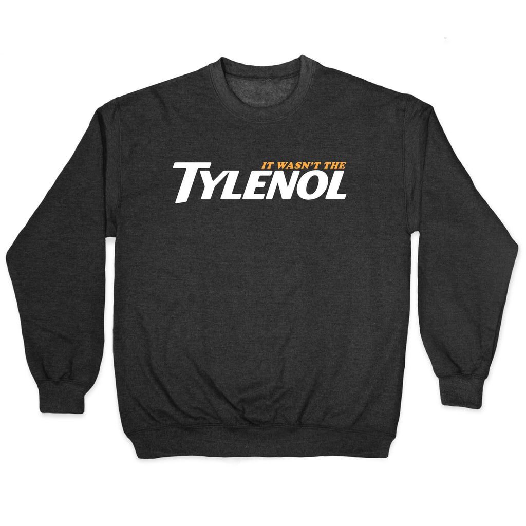 It Wasnt The Tylenol Autism Awareness Crewneck Unisex
