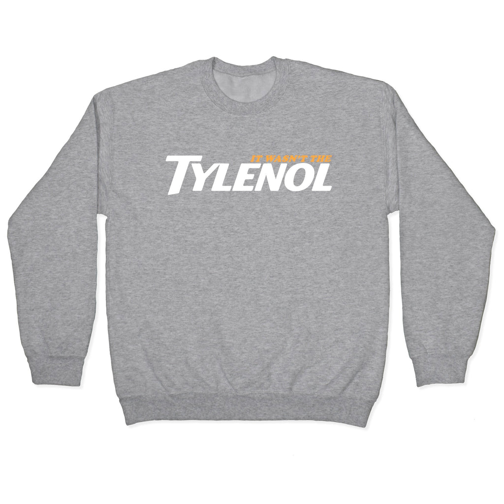 It Wasnt The Tylenol Autism Awareness Crewneck Unisex