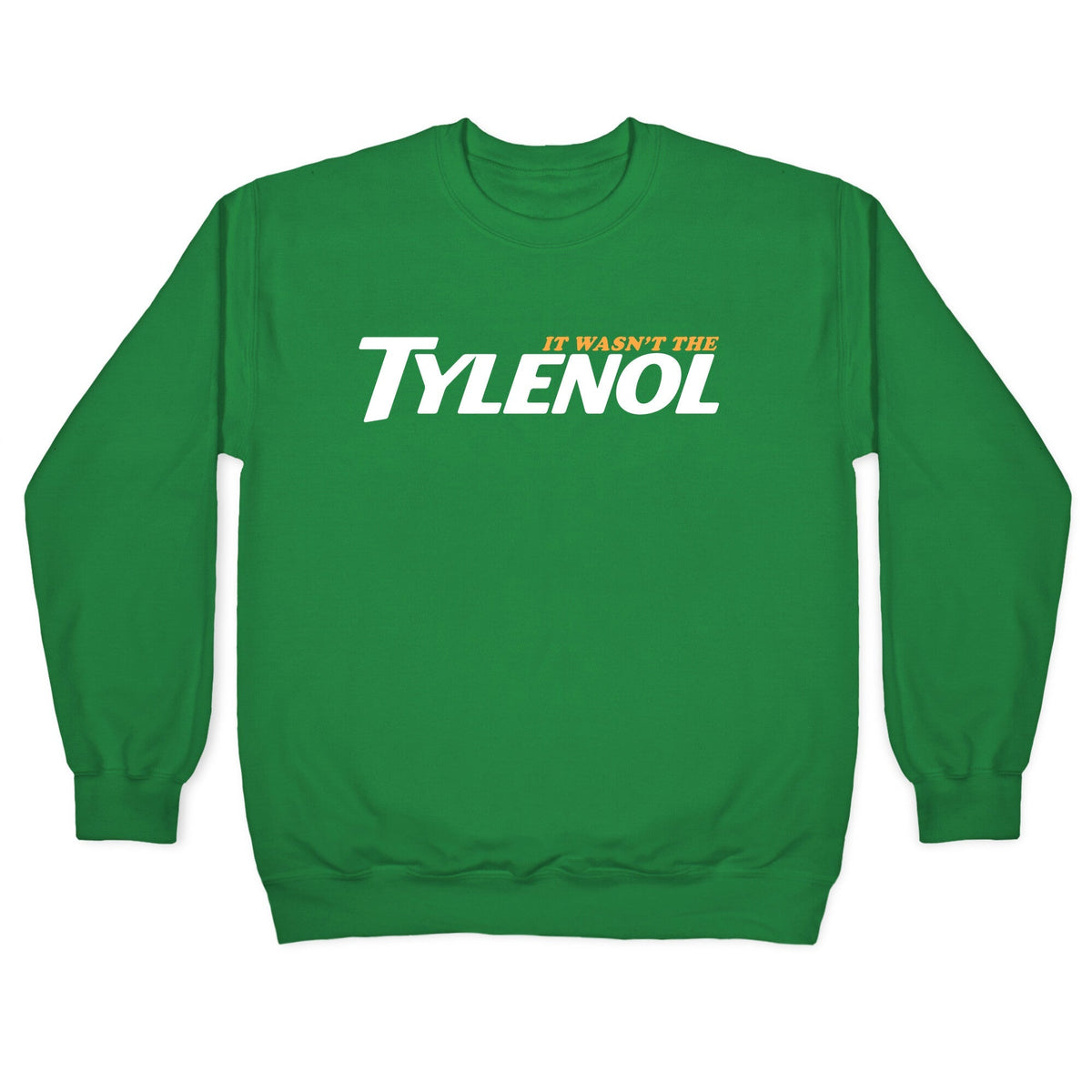 It Wasnt The Tylenol Autism Awareness Crewneck Unisex