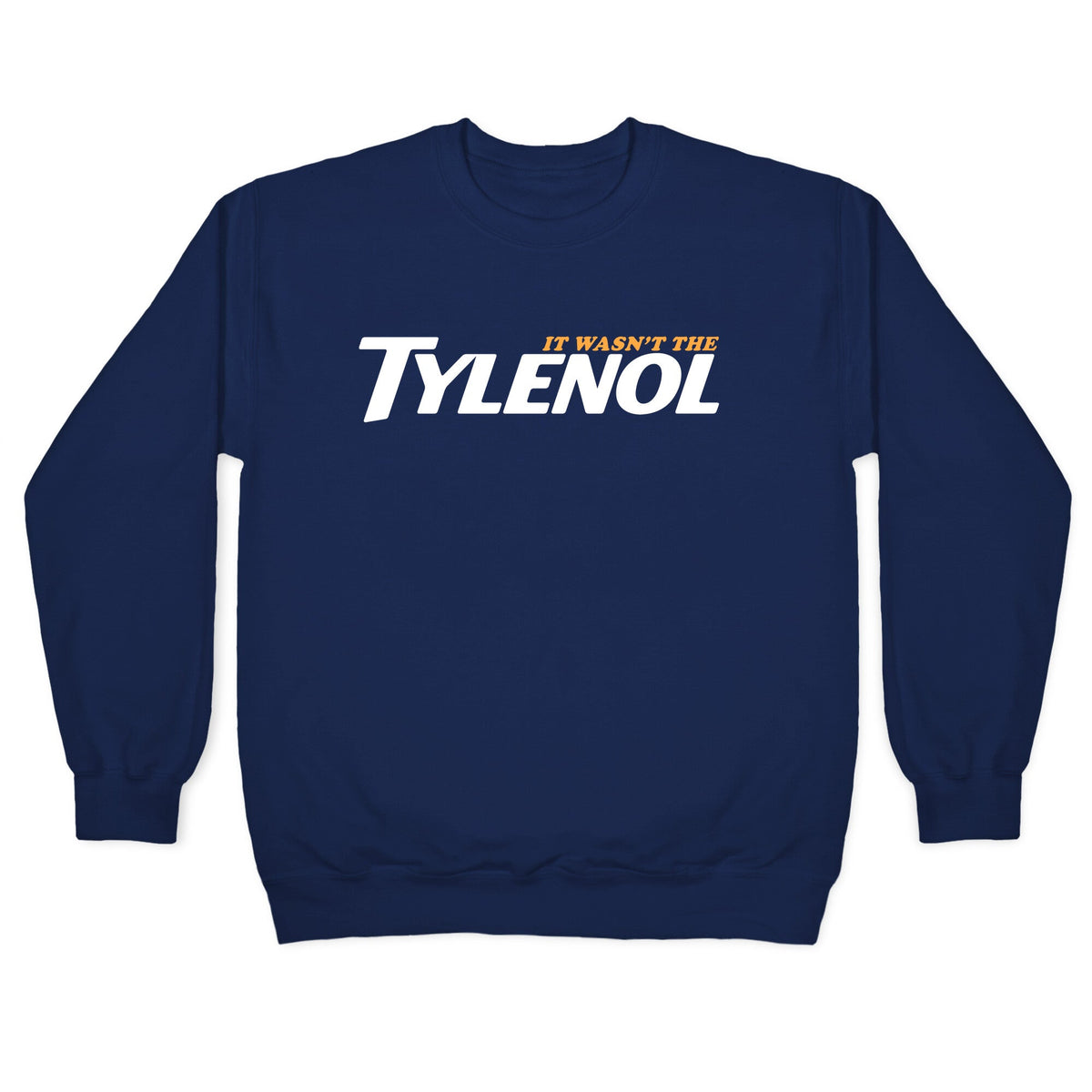It Wasnt The Tylenol Autism Awareness Crewneck Unisex
