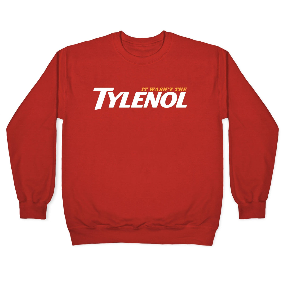 It Wasnt The Tylenol Autism Awareness Crewneck Unisex