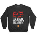 Nothing Bad Can Happen Trump Crewneck Unisex