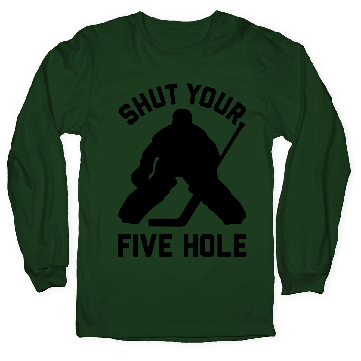 Shut Your Five Hole Longsleeve Tee Unisex