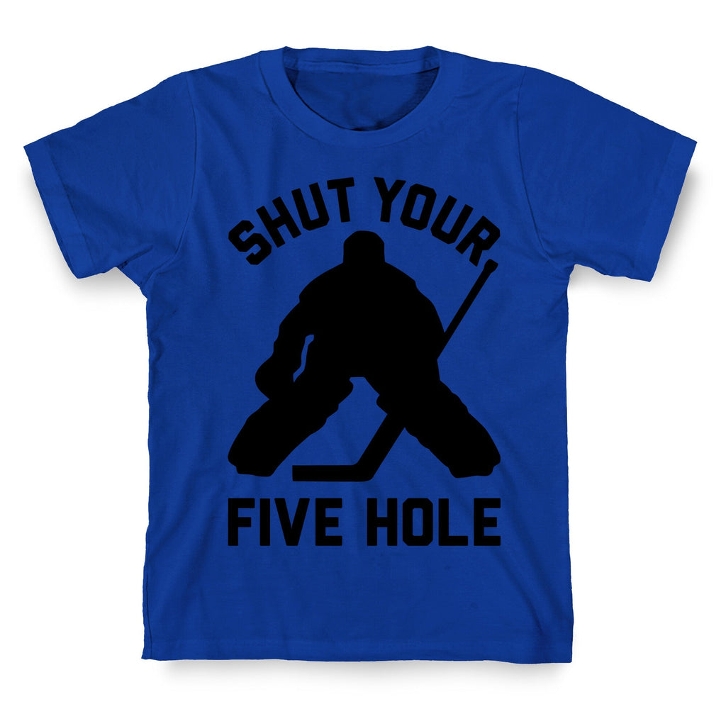 Shut Your Five Hole Unisex