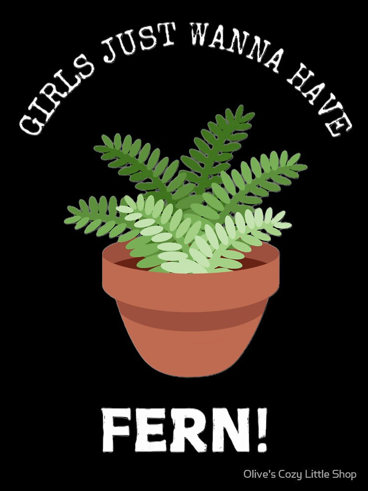 WANNA HAVE FERN! by Olive's Cozy Little Shop
