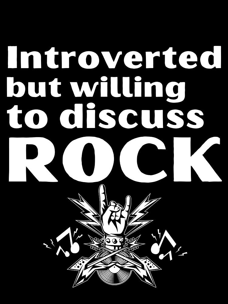 Introverted But Willing To Discuss Rock Funny Introvert Tshirt by OldSkullDesigns