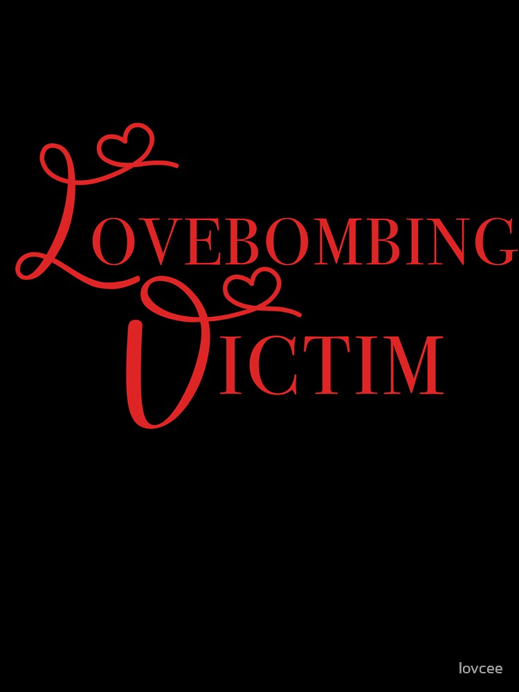Lovebombing Victim by lovcee