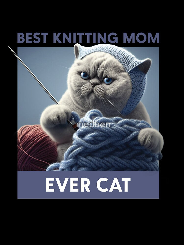 Best Knitting Mom Ever Cat, Funny by medben