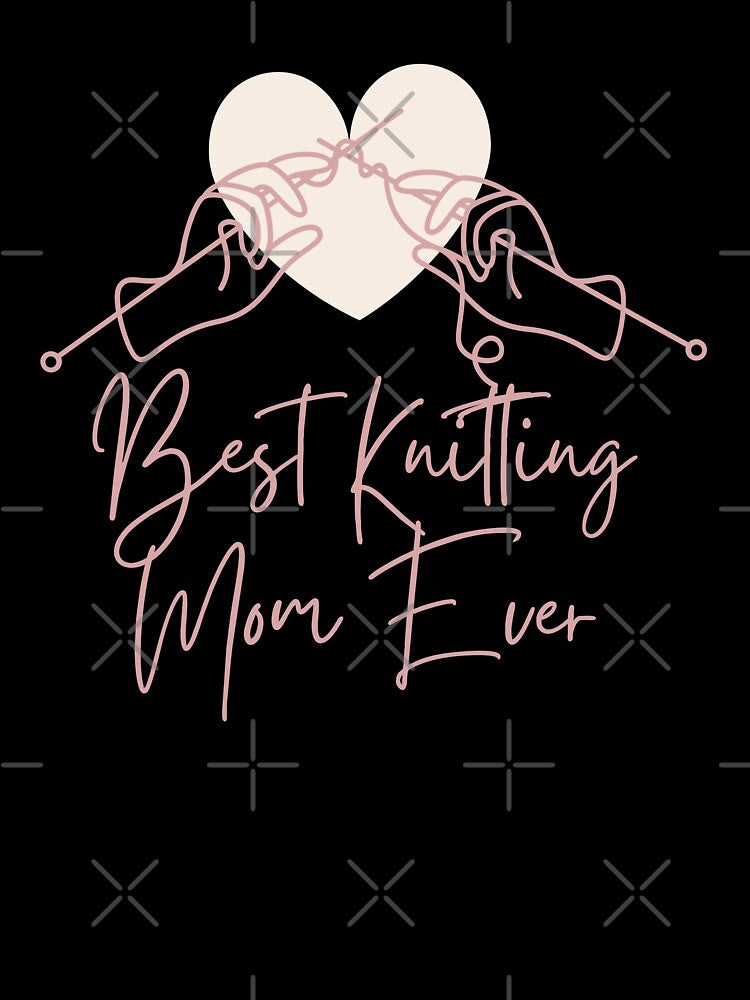best knitting mom ever by Hernandez shop