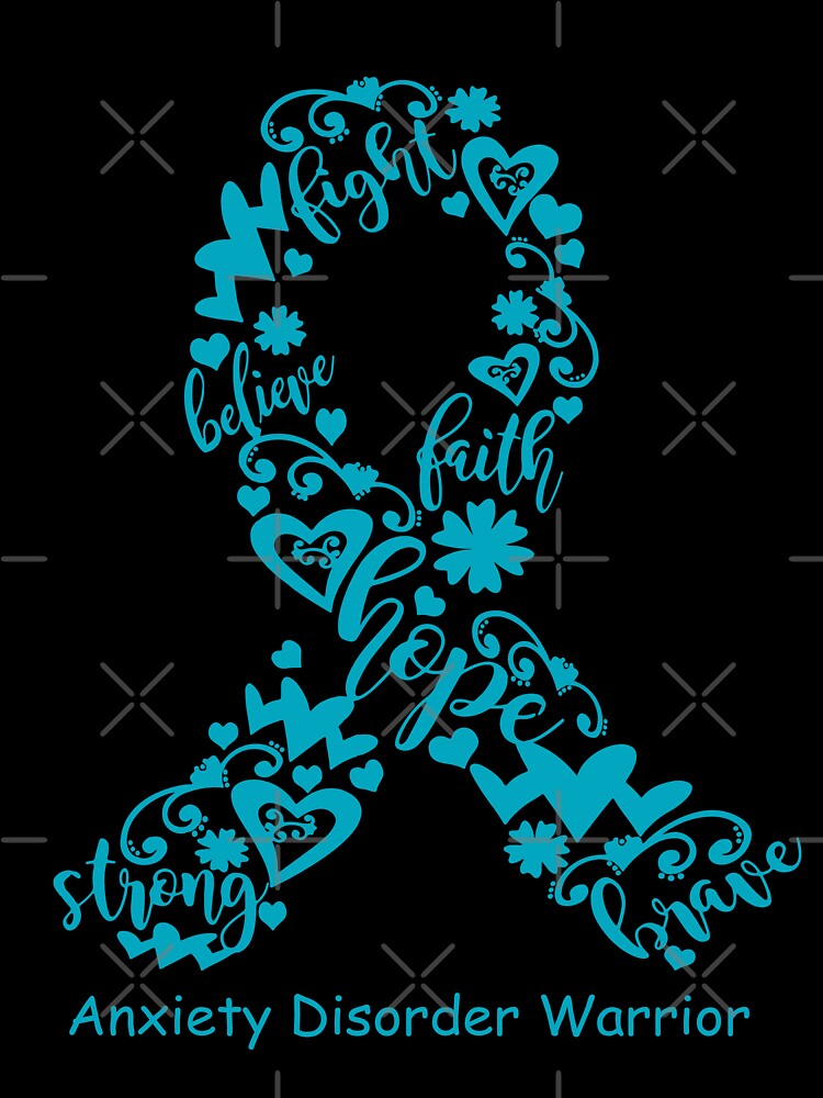 Anxiety Disorder Warrior - Anxiety Disorder Ribbon Strong Hope Believe Fight Faith Brave by CansellBar