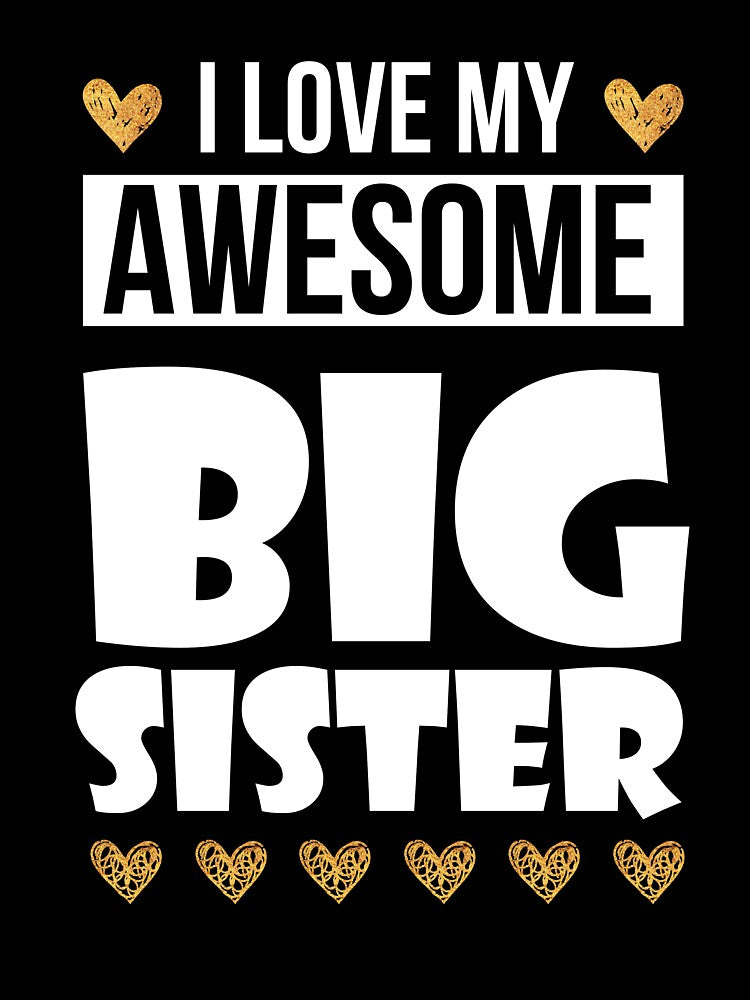 I Love My Awesome Big Sister - Little Brother Gift TShirt by chihai