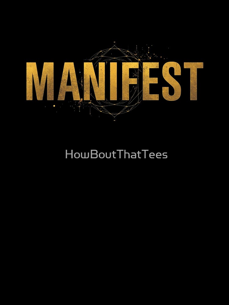 Manifest by HowBoutThatTees