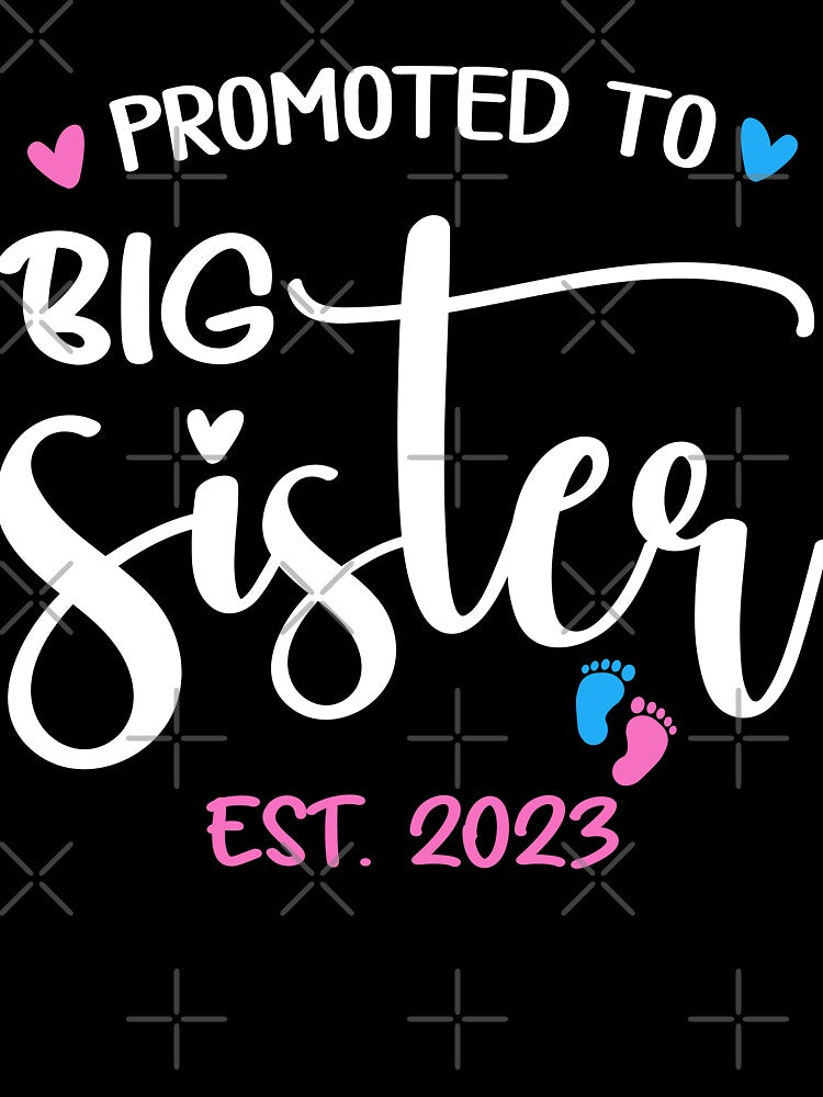 Promoted To Big Sister Est 2023 Soon To Be Big Sister 2023 by Ake10
