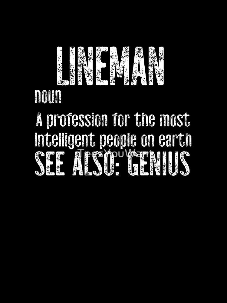 Lineman Definition Genius by TeesYouWant