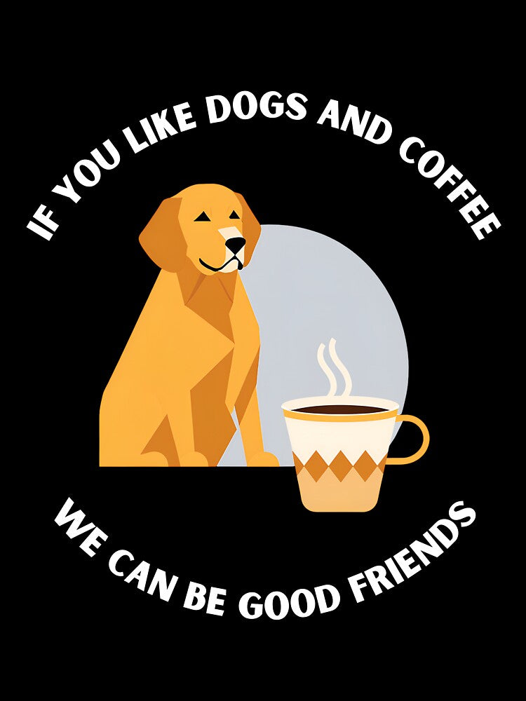 DOGS AND COFFEE GOOD FRIENDS T-SHIRT by Fivehdad