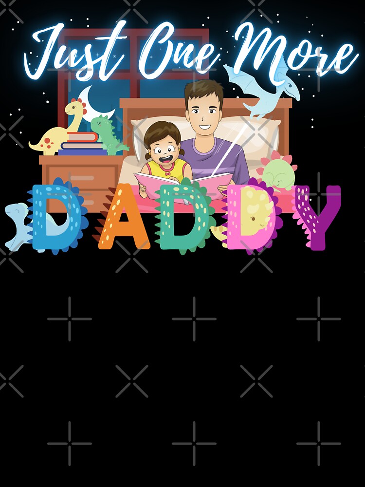 Just One More Chapter Daddy. by Novelty-Shirts
