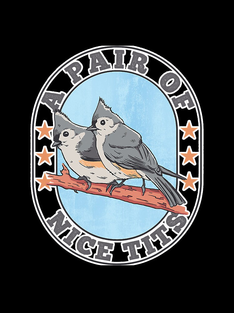 Tufted Titmouse Funny Bird Lover by BundlerVq