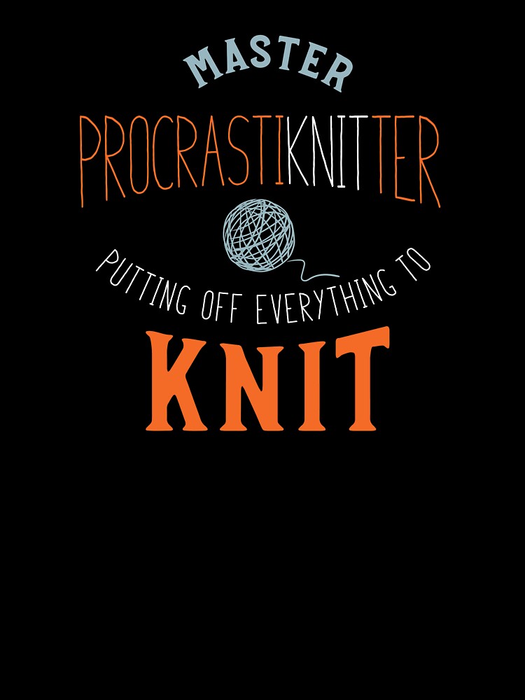 Knitting Pun Master ProcrastiKNITter by whyitsme