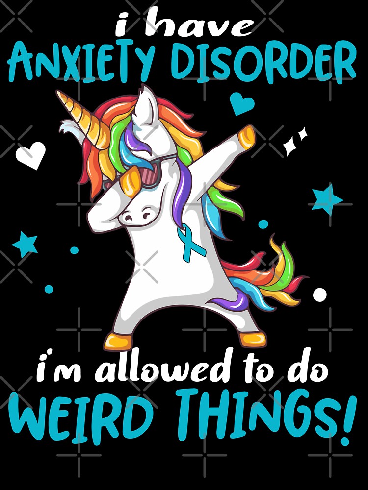 Anxiety Disorder Warrior I'm Allowed To Do Weird Things by Brad-FI