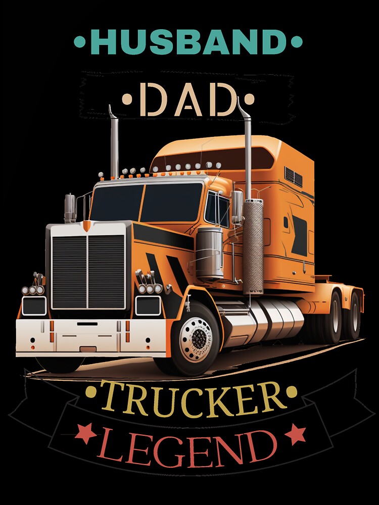 Husband Dad Trucker Legend Truck Driver Legend by Bird-Forest