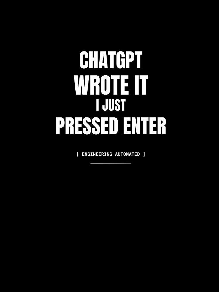 ChatGPT Wrote It, I Just Pressed Enter | Funny AI Coding Meme by BuggedThreads