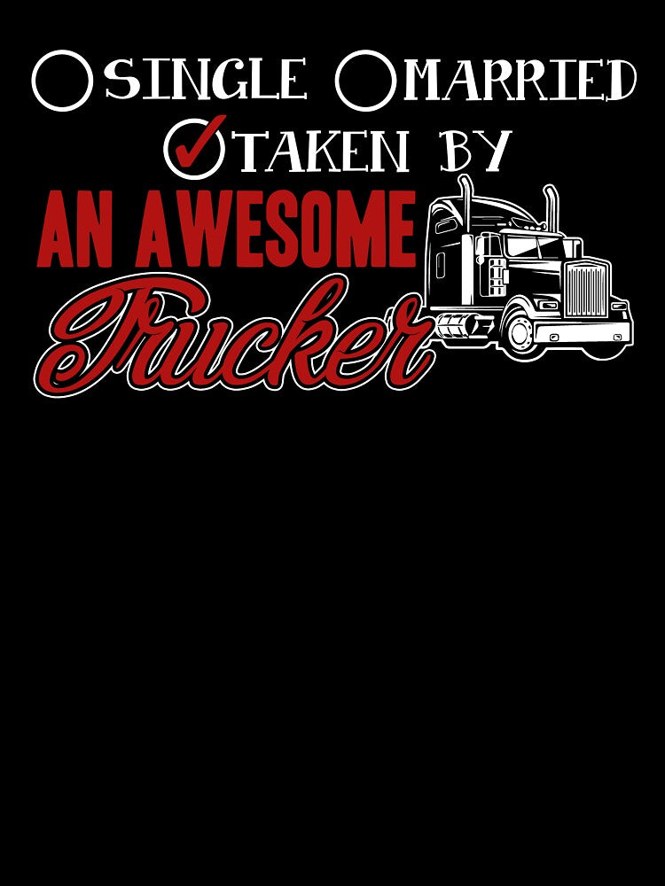Trucker - Taken By Awesome Trucker by UnknownArtistt