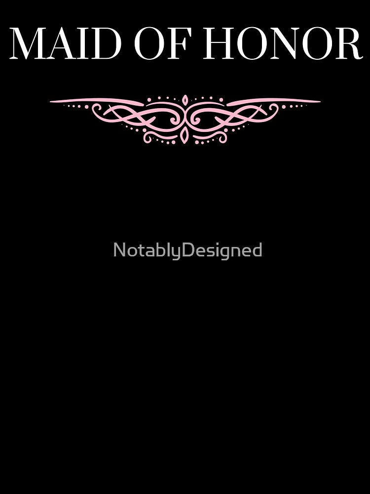 Maid Of Honor  - Bridal Party by NotablyDesigned