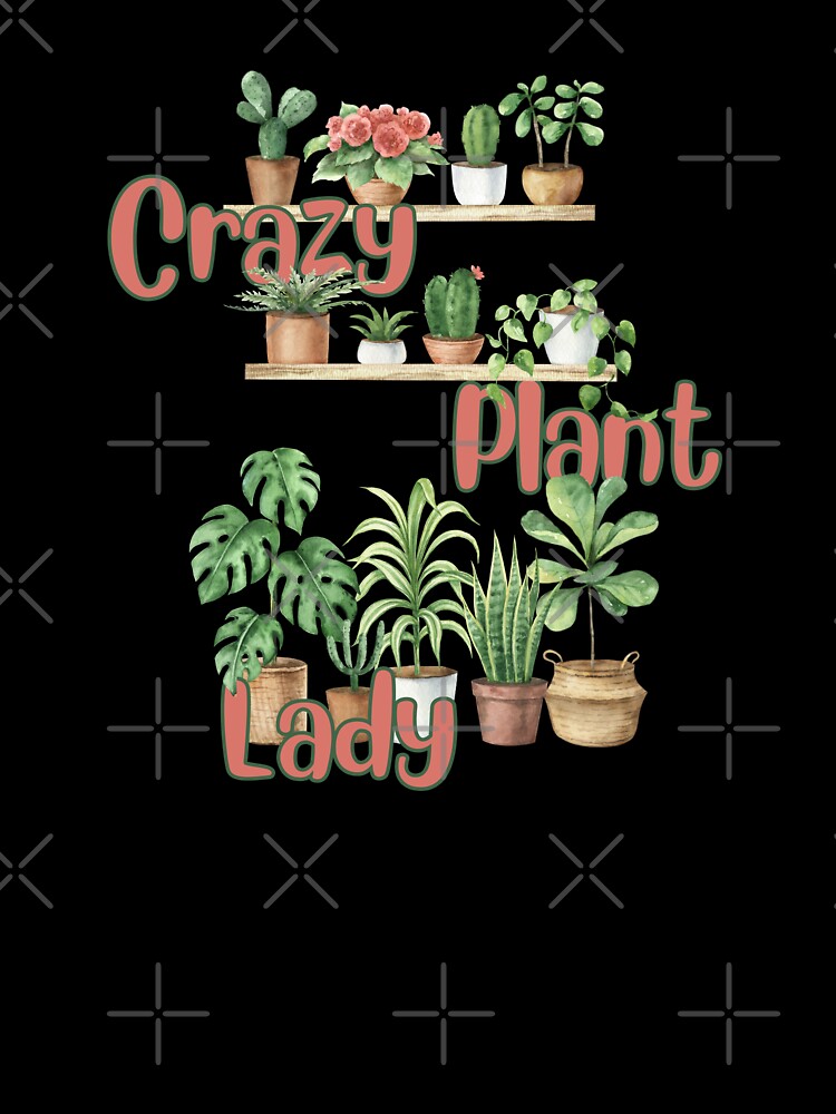 Crazy Plant Lady by Pinkstardust222