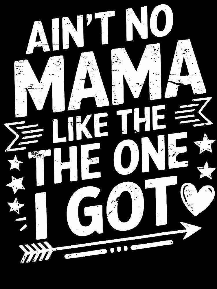 Ain't No Mama Like The One I Got Funny Family Reunion Mom by TommieJune