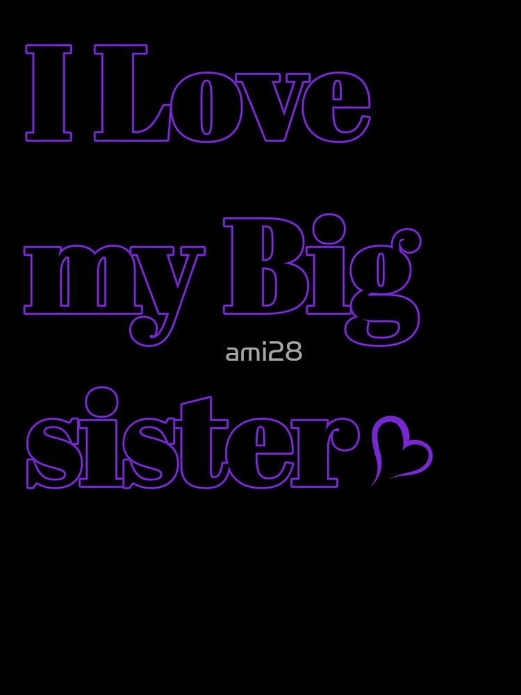 I Love my Big sister by ami28