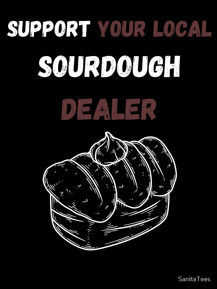Support your local Sourdough dealer love bread bakery by Ink & Fabric