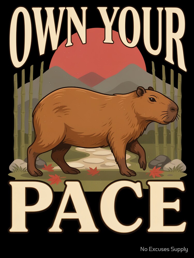 Own Your Pace Capybara – Vintage Stoic Zen Design by No Excuses Supply
